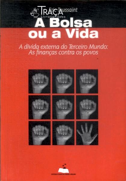 A Bolsa Ou a Vida