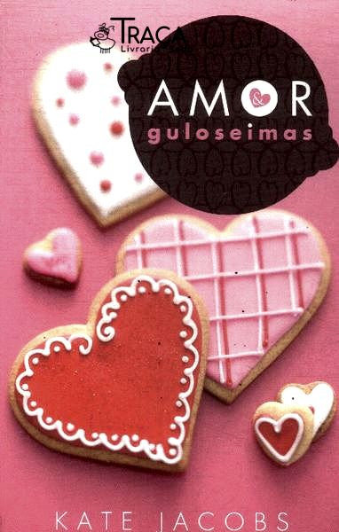 Amor e Guloseimas