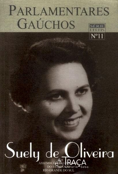 Parlamentares Gaúchos: Suely de Oliveira