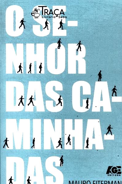 O Senhor Das Caminhadas