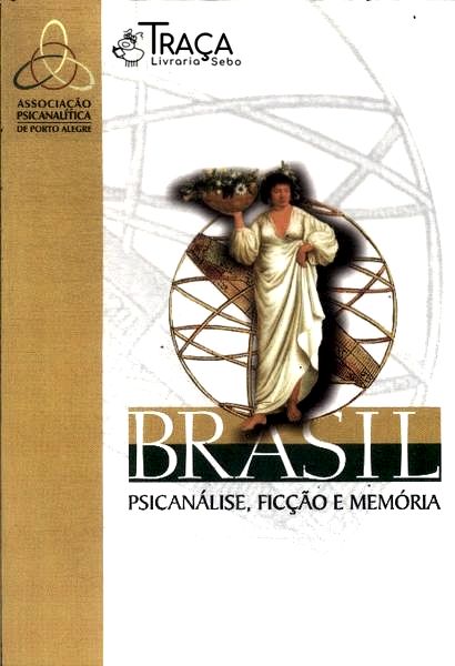 Brasil: Psicanálise, Ficção e Memória