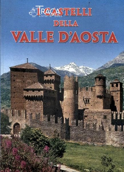 I Castelli Della Valle Daosta
