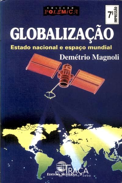 Globalização: Estado Nacional e Espaço Mundial