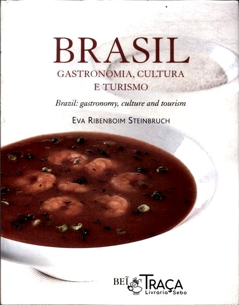 Brasil: Gastronomia Cultura E Turismo