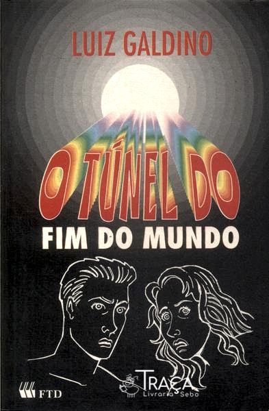 O Túnel Do Fim Do Mundo