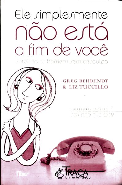 Ele Simplesmente Não Está A Fim De Você