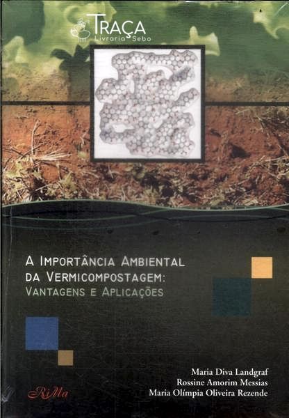 A Importância Ambiental de Vermicompostagem