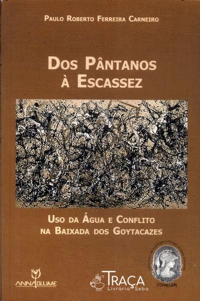 Dos Pântanos À Escassez
