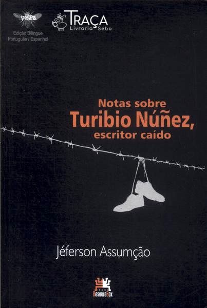 Notas Sobre Turibio Núñez, Escritor Caído