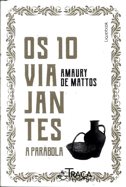 Os 10 Viajantes: a Parábola