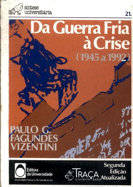 Da Guerra Fria a Crise (1945 a 1992)