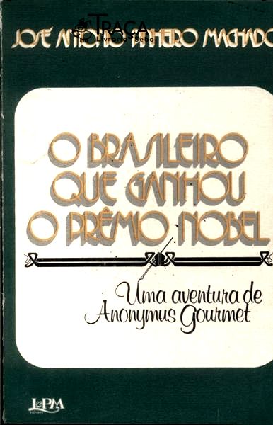 O Brasileiro Que Ganhou o Prêmio Nobel