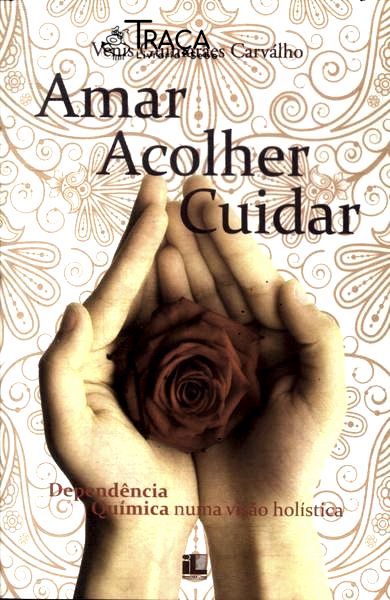 Amar, Acolher, Cuidar