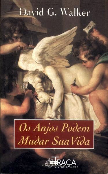 Os Anjos Podem Mudar Sua Vida