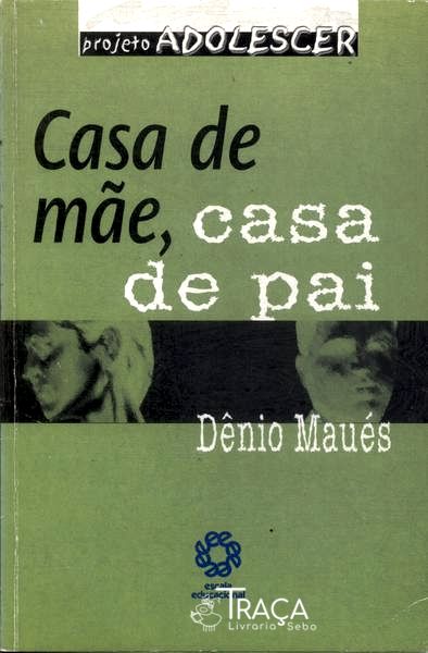 Casa De Mãe Casa De Pai