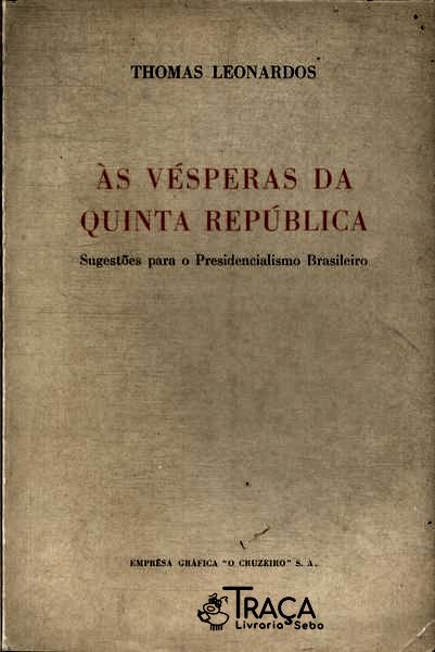 Às Vésperas Da Quinta República
