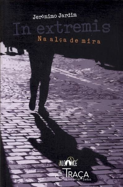 In Extremis: Na Alça de Mira