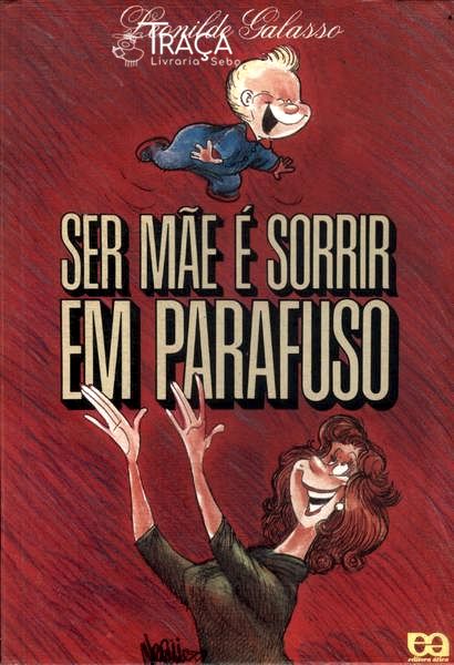 Ser Mãe É Sorrir Em Parafuso