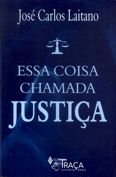 Essa Coisa Chamada Justiça (2002)
