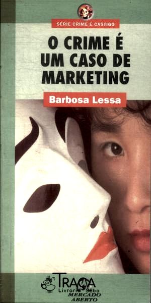 O Crime É Um Caso de Marketing