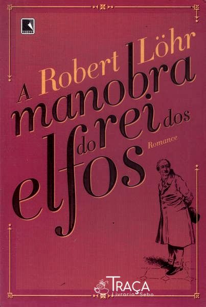 A Manobra Do Rei Dos Elfos