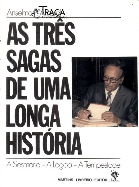 As Três Sagas de Uma Longa História