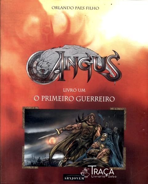 Angus: o Primeiro Guerreiro Vol 1
