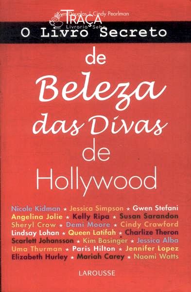 O Livro Secreto de Beleza das Divas de Hollywood