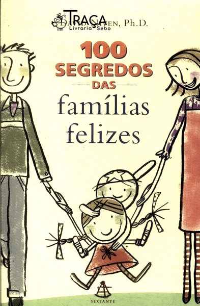 100 Segredos das Famílias Felizes