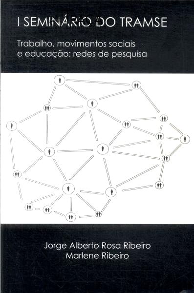 1º Seminário do Tramse: Trabalho, Movimentos Sociais e Educação