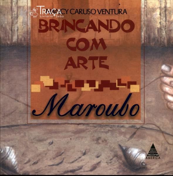 Brincando com Arte: Maroubo