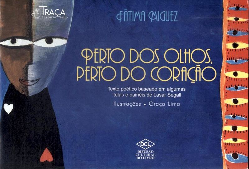 Perto dos Olhos, Perto do Coração