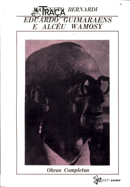 Eduardo Guimaraens e Alcêu Wamosy