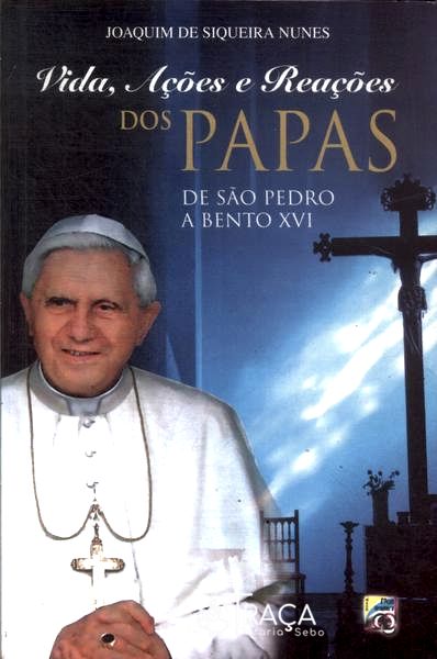 Vida, Ações e Reações dos Papas