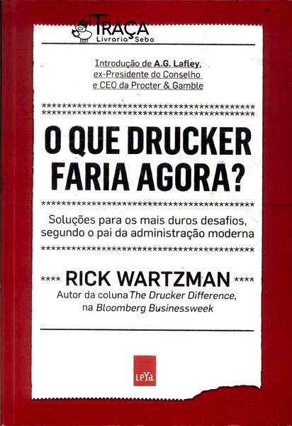 O Que Drucker Faria Agora?