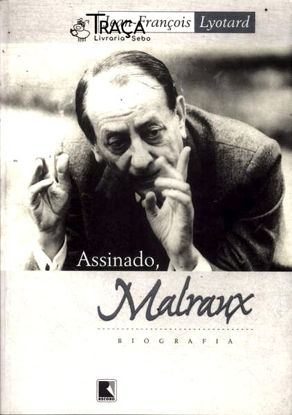 Assinado, Malraux