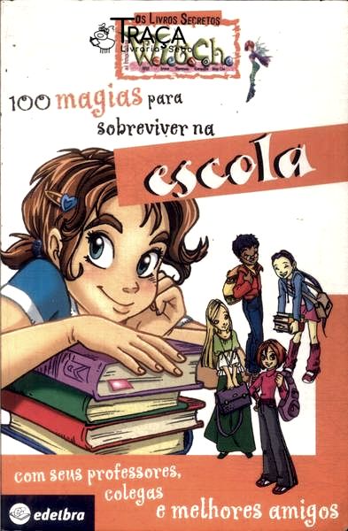 100 Magias para Sobreviver Na Escola