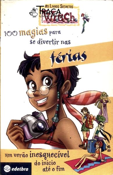 100 Magias para Se Divertir Nas Férias