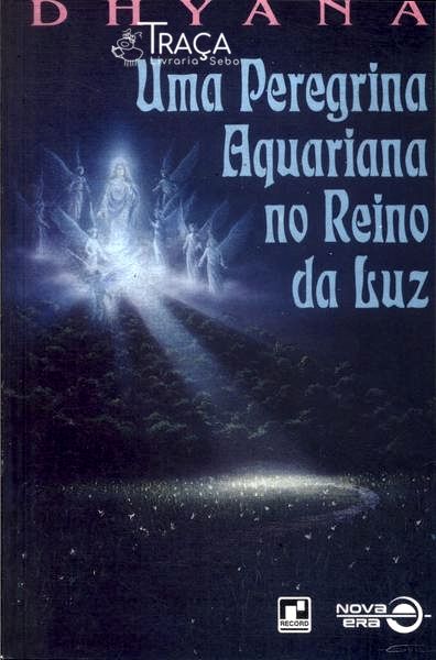 Uma Peregrina Aquariana No Reino da Luz