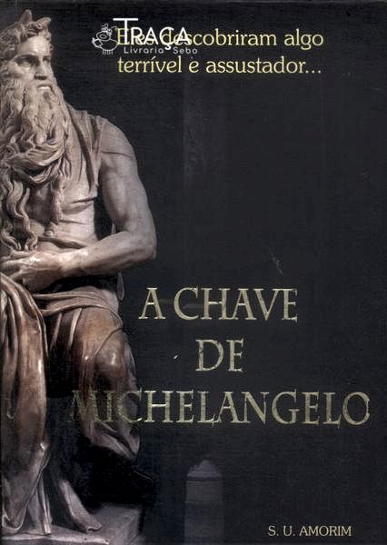 A Chave De Michelangelo (Autógrafo)