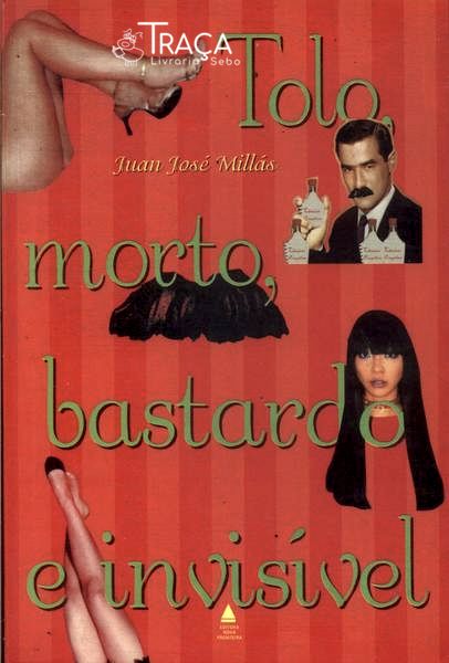 Tolo Morto Bastardo E Invisível