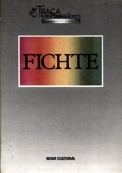 Os Pensadores: Fichte