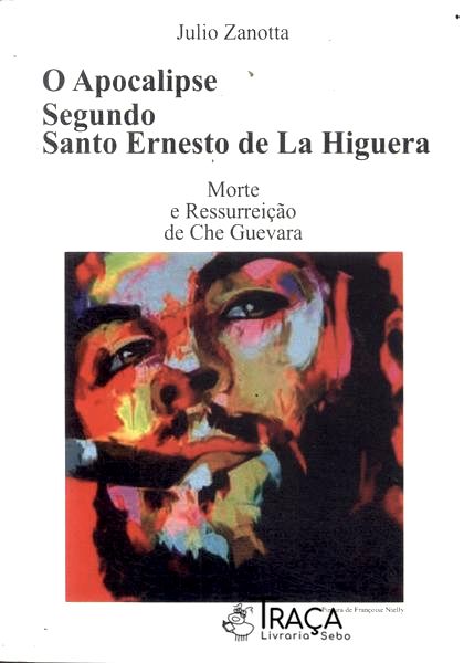 O Apocalipse Segundo Santo Ernesto de La Higuera (inclui Postais)