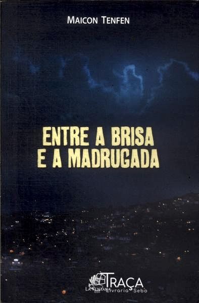 Entre A Brisa E A Madrugada
