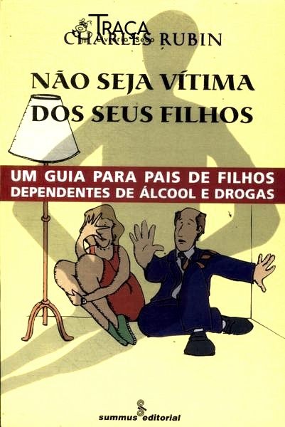 Não Seja Vítima dos Seus Filhos
