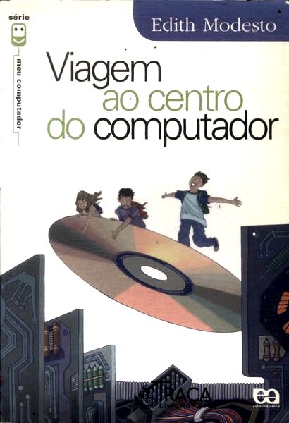 Viagem Ao Centro do Computador