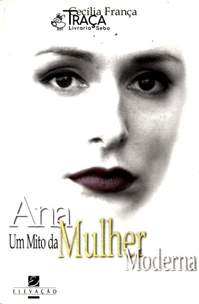 Ana: Um Mito da Mulher Moderna