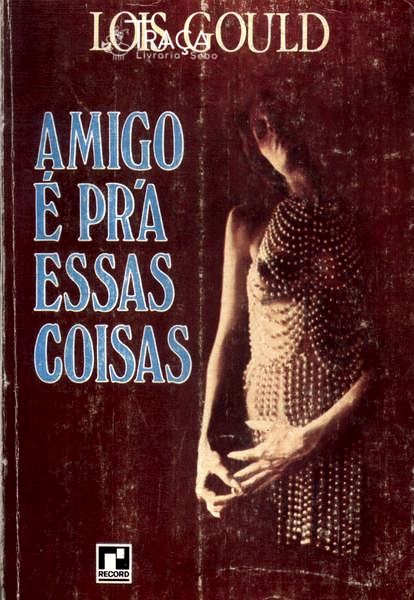 Amigo É para Essas Coisas