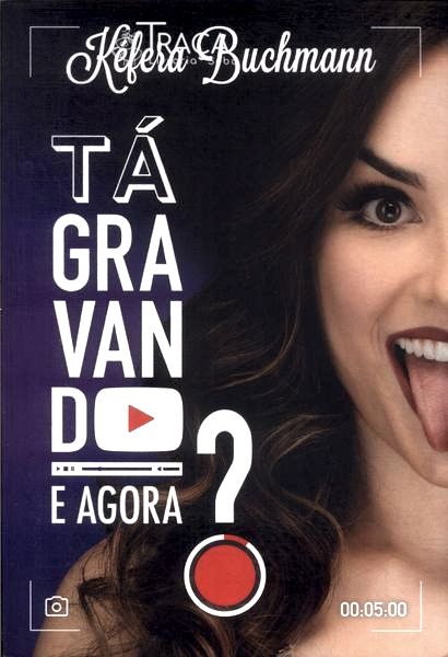 Tá Gravando. e Agora?