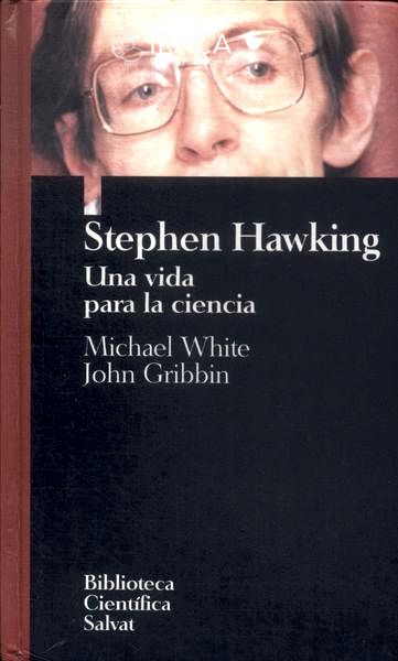 Stephen Hawking: Una Vida para La Ciencia